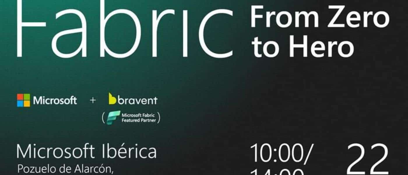 Bravent y Microsoft presentan “Fabric: From Zero to Hero”, el evento clave sobre análisis de datos con Microsoft Fabric